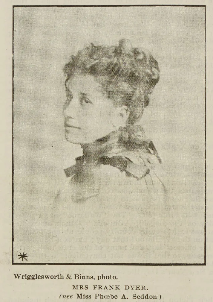 Mrs Frank Dyer (nee Miss Phoebe A. Seddon)