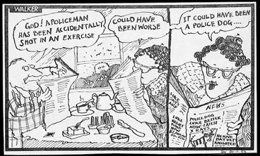 Image: Walker, Malcolm, 1950- :'God! A policeman has been shot accidentally in an exercise'. 'Could have been worse...it could have been a police dog...' Sunday News, 20 November 1983.