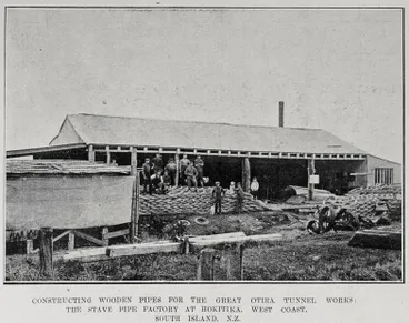 Image: CONSTRUCTING WOODEN PIPES FOR THE GREAT OTIRA TUNNEL WORKS: THE STAVE PIPE FACTORY AT HOKITIKA, WEST COAST, SOUTH ISLAND, N.Z.
