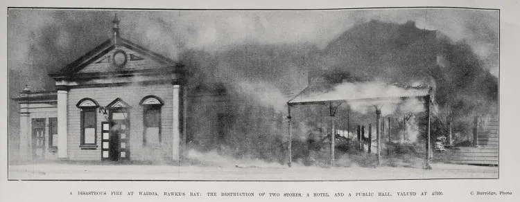 A disastrous fire at Wairoa, Hawke's Bay