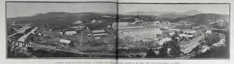AUCKLAND'S QUARTZ GOLD MINING INDUSTRY: A PANORAMIC VIEW, SHOWING VICTORIA BATTERY OF THE GREAT WAIHI GOLD MINING COMPANY, AT WAIKINO