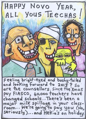 Image: Doyle, Martin, 1956- :'Happy novo year, all yous teechas!' 15 January 2013
