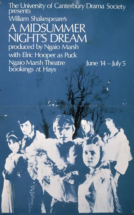 The University of Canterbury Drama Society presents William Shakespeare's A Midsummer Night's Dream, produced by Ngaio Marsh, with Elric Hooper as Puck. Ngaio Marsh Theatre, June 14-July 5, [1969].