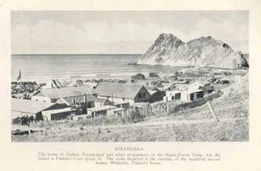 Image: Whangara — The home of Paikea, Porourangi and other progenitors of the Ngati-Porou Tribe. On the — island is Paikea's Cave (page 3). The scene depicted is the opening of the beautiful carved — house, Whitireia, Paikea's house