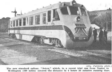 Image: (Rly. Publicity photo.) — The new standard railcar, “Aotea,” which, in a recent trial run from Napier to Wellington (200 miles) covered the distance in 4 hours 36 minutes running time