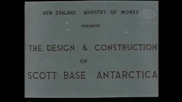 Image: THE DESIGN AND CONSTRUCTION OF SCOTT BASE ANTARCTICA - THE 357 DAYS