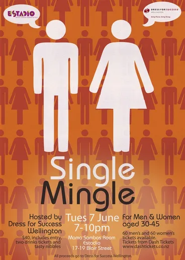 Image: [Roulston, Greig William], 1982- :Single Mingle, hosted by Dress For Success Wellington, for men & women aged 30-45. Tues 7 June, 7-10 pm. Mama Sambas Room, Estadio, 17-19 Blair Street. All proceeds go to Dress For Success [2011]