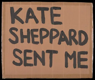 Image: Kate Sheppard Sent Me placard