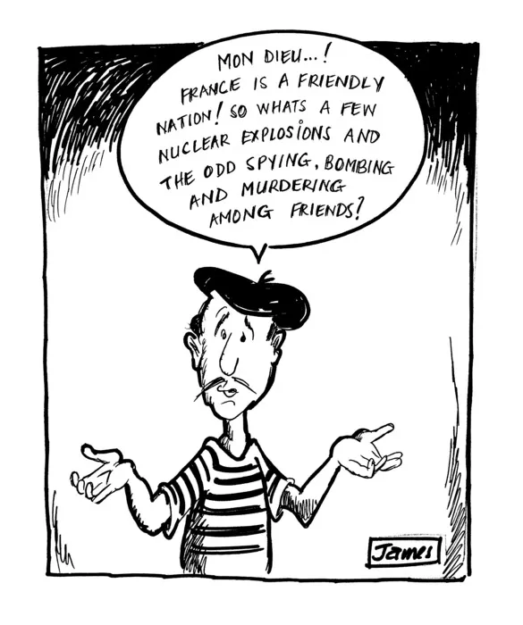 Lynch, James Robert, 1947- :"Mon dieu...! France is a friendly nation! So whats a few nuclear explosions and the odd spying, bombing and murdering among friends?" 2 September 1985