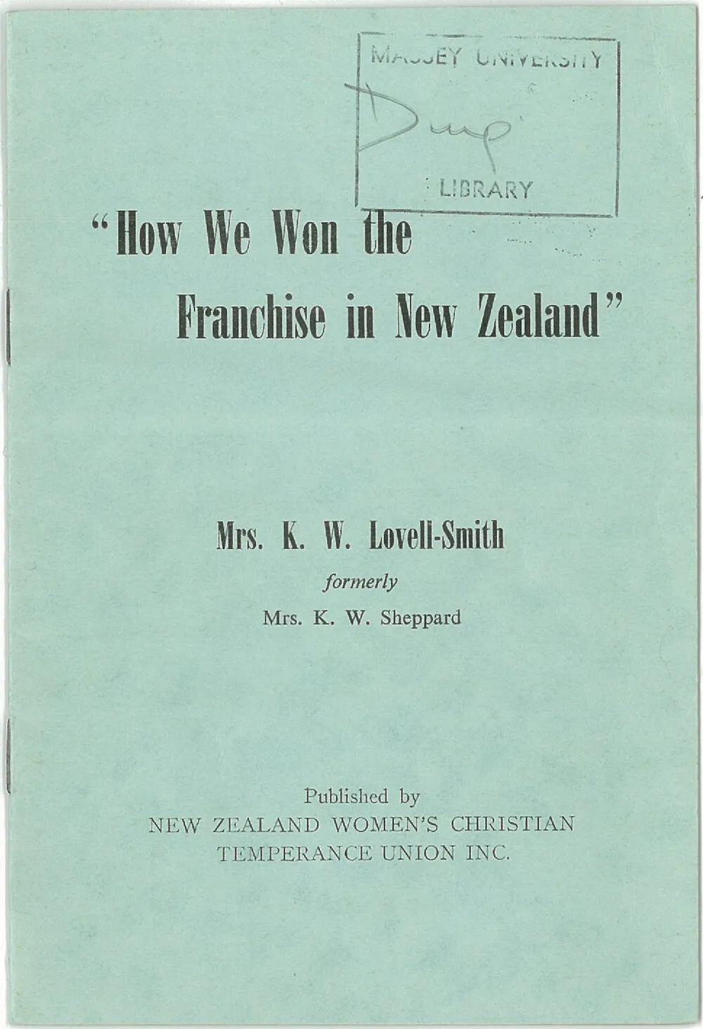 How we won the franchise in New Zealand: Mrs K.W. Lovell-Smith, formerly Mrs. K. W. Sheppard