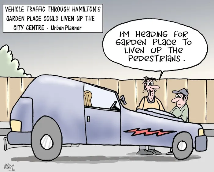 'Vehicle traffic through Hamilton's Garden Place could liven up the city centre - Urban Planner'. "I'm heading for Garden Place to liven up the pedestrians." 25 January, 2008