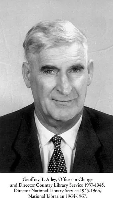 Image: Geoffrey T. Alley, Officer in Charge — and Director Country Library Service 1937-1945, — Director National Library Service 1945-1964, — National Librarian 1964-1967