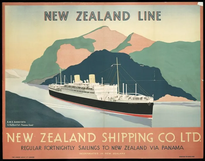 New Zealand Shipping Company Ltd :New Zealand line. R.M.S. Rangitata in Gaillard Cut - Panama Canal. Regular fortnightly sailings to New Zealand via Panama. New Zealand Shipping Co. Ltd, incorporated in New Zealand. The Lanson Agency Ltd., London. Printed in England [1930s]