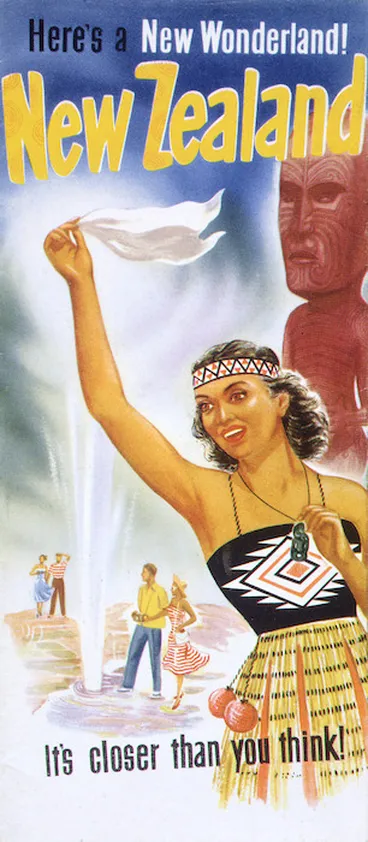 Image: New Zealand Tourist and Publicity Department :Here's a new wonderland! New Zealand. It's closer than you think! [1950s].