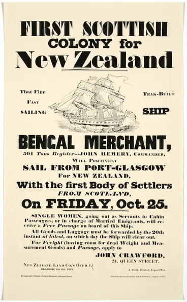 Image: First Scottish colony for New Zealand. That fine teak-built fast sailing ship Bengal Merchant ... will positively sail from Port-Glasgow for New Zealand ... on Friday, Oct. 25, 1839. [Reprinted] Copyright People's Palace Museum, Glasgow Green [ca 1981].