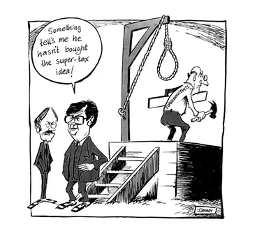 Image: Lynch, James Robert, 1947- :"Something tells me he hasn't bought the super-tax idea!". 26 November 1984
