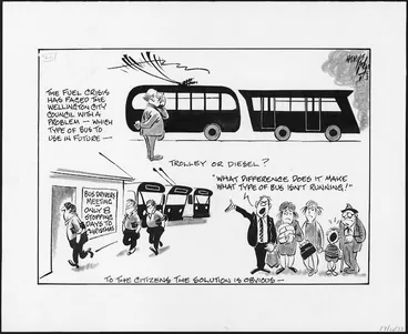 Image: Lodge, Nevile Sidney, 1918-1989:The Fuel Crisis has faced the Wellington City Council with a problem - which type of bus to use in future - trolley or diesel? 1973