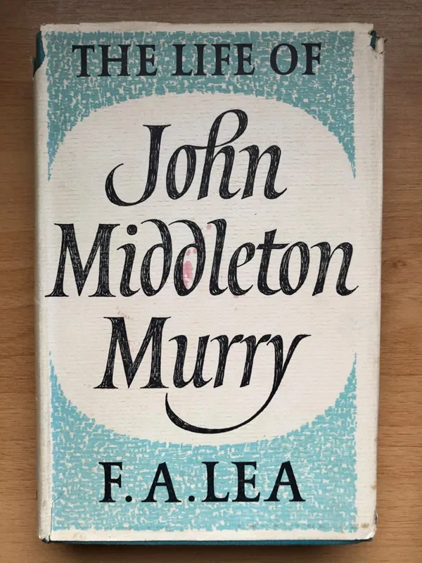 The Life of John Middleton Murray