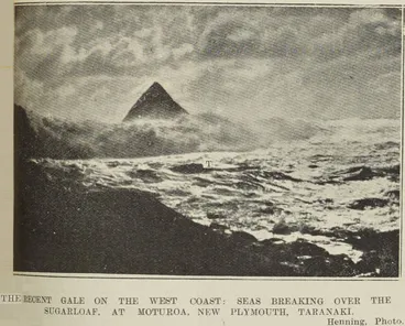 Image: THE RECENT GALE ON THE WEST COAST: SEAS BREAKING OVER THE SUGARLOAF, AT MOTUROA, NEW PLYMOUTH, TARANAKI