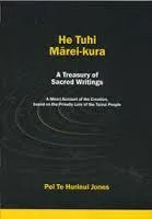 He tuhi marei-kura = A treasury of sacred writings : a Maori account of the creation, based on the priestly lore of the Tainui people