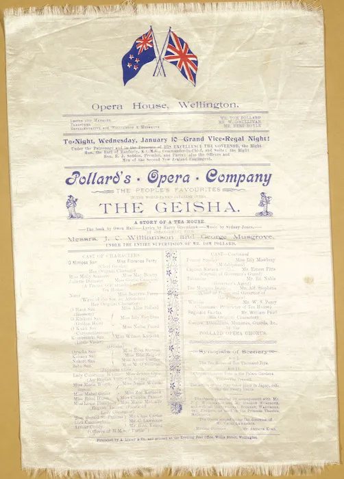 Opera House Wellington :Pollard's Opera Company, the People's favourites, in the world-famed Japanese opera "The Geisha", a story of a tea house. To-night, Wednesday, January 10, Grand Vice-Regal night! [1900].