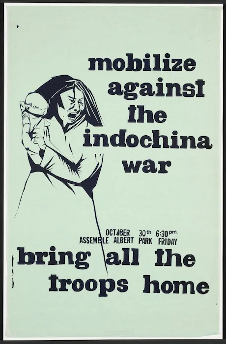 [Auckland Resistance] :Mobilize against the Indochina war. October 30th 6.30 pm. Assemble Albert Park, Friday. Bring all the troops home. [1970].