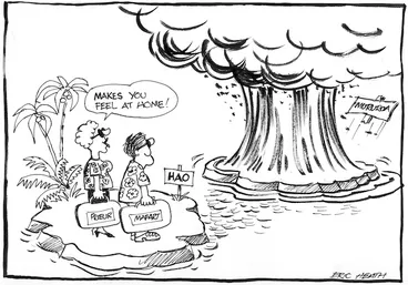 Image: Heath, Eric Walmsley, 1923- :Makes you feel at home! [Dominique Prieur and Alain Mafart arrive at Hao Atoll. [9 July 1986].