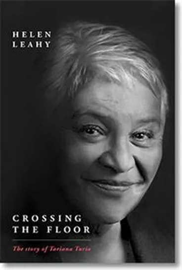 Image: Crossing the floor : the story of Tariana Turia