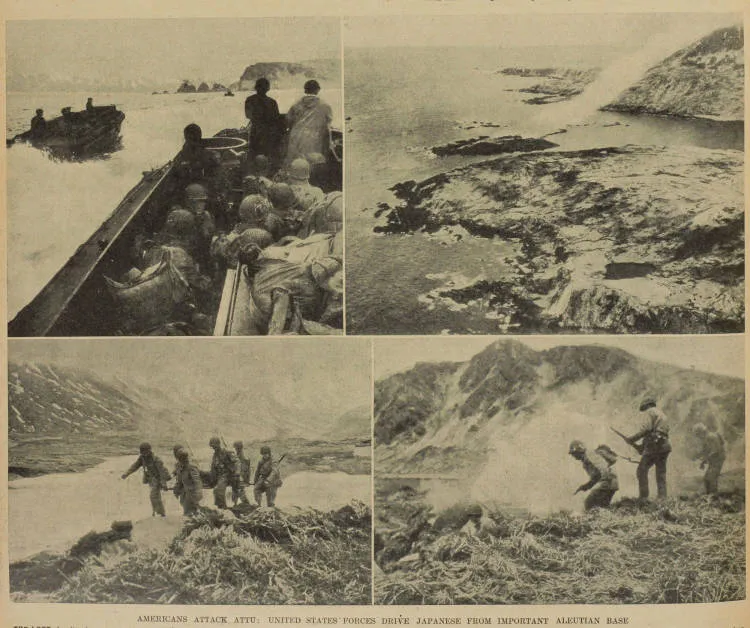 Americans attack Attu: United States forces drive Japanese from important Aleutian base