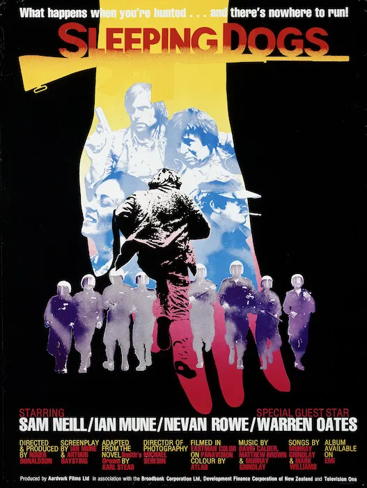 Aardvark Films Ltd :What happens when you're hunted ... and there's nowhere to run! Sleeping Dogs, starring Sam Neill / Ian Mune / Nevan Rowe / Warren Oates. Directed & produced by Roger Donaldson; screenplay by Ian Mune & Arthur Baysting; adapted from the novel "Smith's dream" by Karl Stead. [1977].