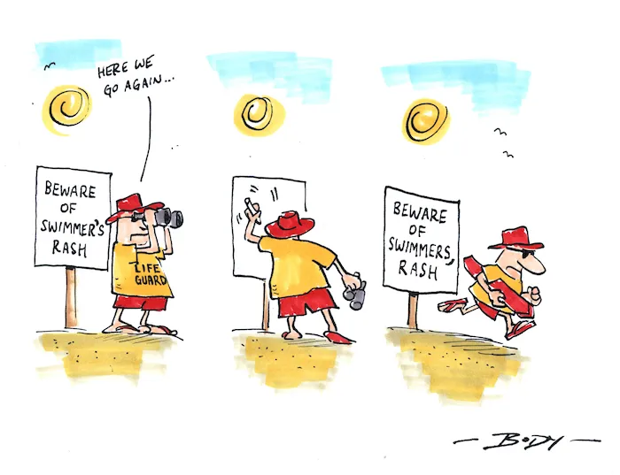 BEWARE OF SWIMMER'S RASH. "Here we go again". BEWARE OF SWIMMERS, RASH. 28 December 2009