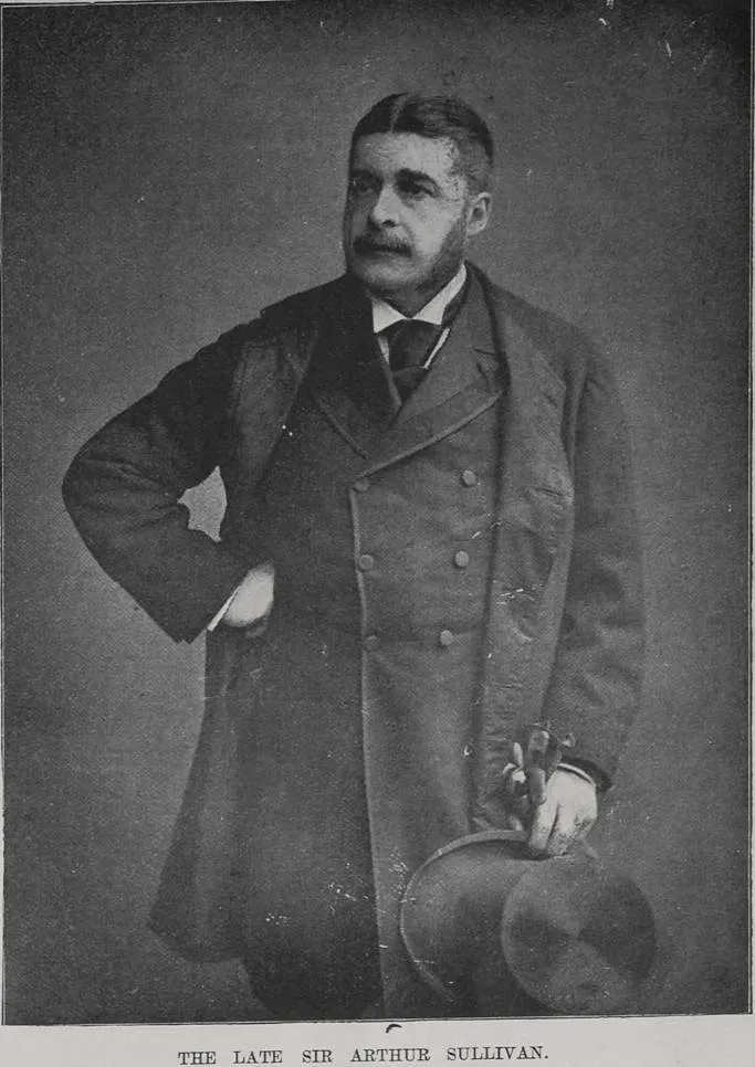 The late Sir Arthur Sullivan