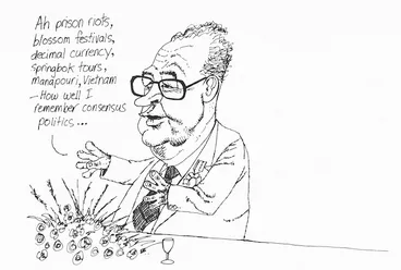 Image: Scott, Thomas, 1947- :'Ah prison riots, blossom festivals, decimal currency, Springbok tours, Manapouri, Vietnam - how well I remember consensus politics...' New Zealand Listener, 15 November 1980.