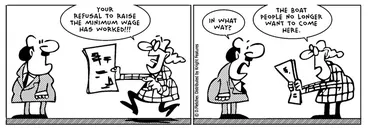 Image: Fletcher, David 1952- :'Your refusal to raise the minimum wage has worked!!!' 13 February 2013
