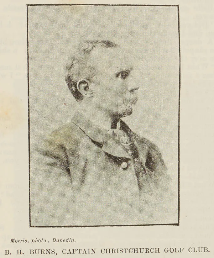 B. H. Burns, Captain Christchurch Golf Club