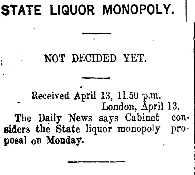 STATE LIQUOR MONOPOLY. (Taranaki Daily News 14-4-1915)