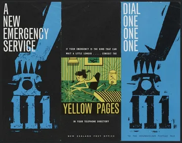 Image: New Zealand Post Office :A new emergency service; dial one one one 111. If your emergency is the kind that can wait a little longer ... consult the Yellow Pages in your telephone directory [1961]