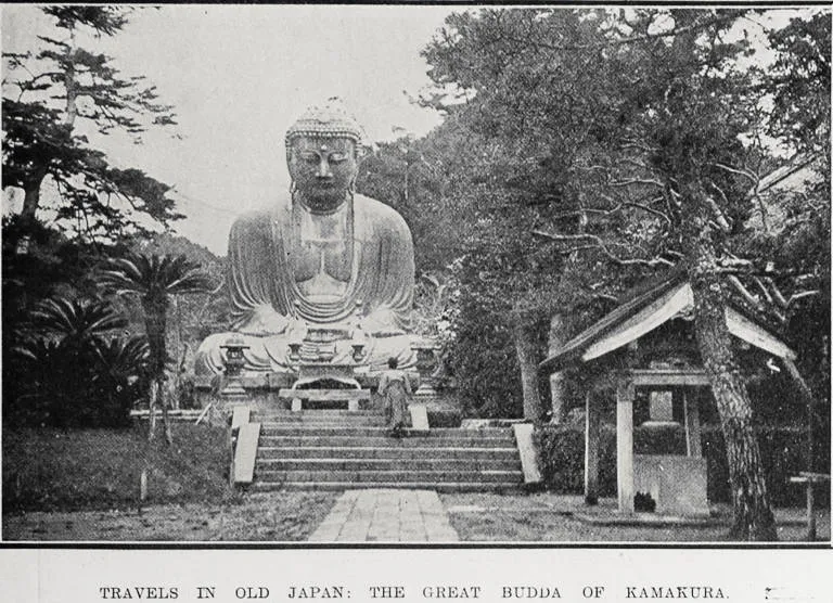 Travels in old Japan: the great Buddha of Kamakura