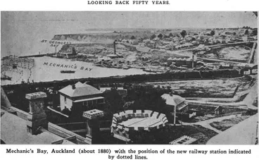 Image: Looking Back Fifty Years. — Mechanic's Bay, Auckland (about 1880) with the position of the new railway station indicated by dotted lines