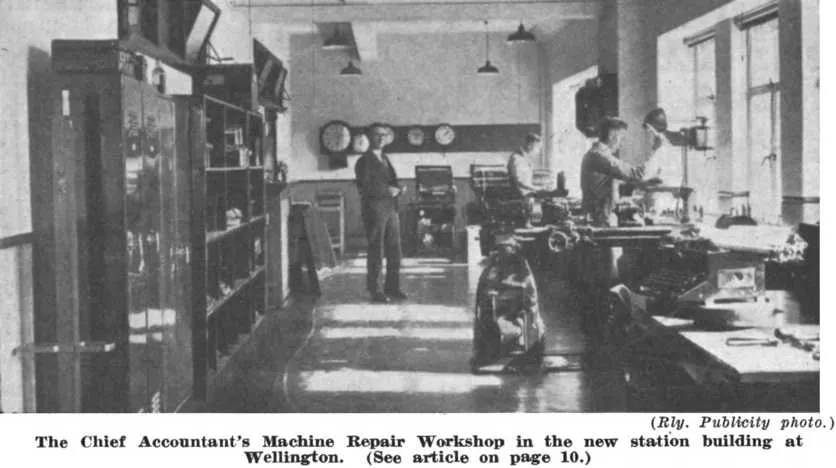(Rly. Publicity photo.) The Chief Accountant's Machine Repair Workshop in the new station building at Wellington. (See article on page 10.)