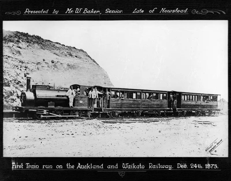 "First train run on the Auckland and Waikato Railway. Dec 24th 1873"