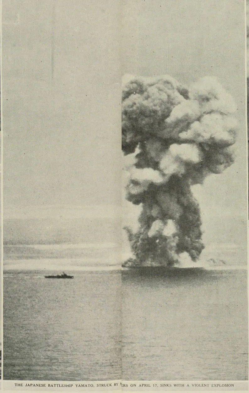 The Japanese battleship Yamato, struck by navy bombers on April 17, sinks with a violent explosion