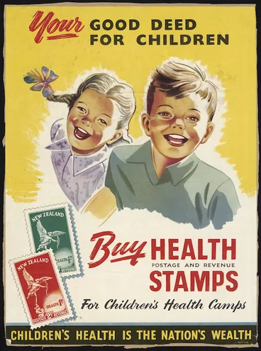 Image: [New Zealand Post Office?] :Your good deed for children; buy health postage and revenue stamps for children's health camps. Children's health is the nation's wealth. W & T Ltd [1947]
