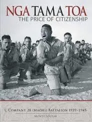 Nga tama toa = The price of citizenship : C Company 28 (Maori) Battalion 1939-1945
