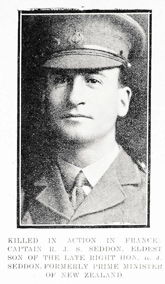 Killed in action in France: Captain R. J. S. Seddon, eldest son of the late Right Hon. R. J. Seddon, formerly Prime Minister of New Zealand