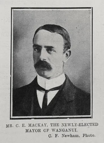 MR. C. E. MACKAY, THE NEWLY-ELECTED MAYOR OF WANGANUI Image: MR. C. E. MACKAY, THE NEWLY-ELECTED MAYOR OF WANGANUI