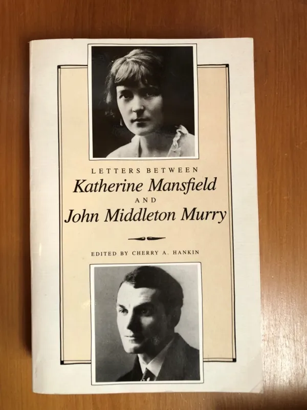 Letters Between Katherine Mansfield and John Middleton Murry